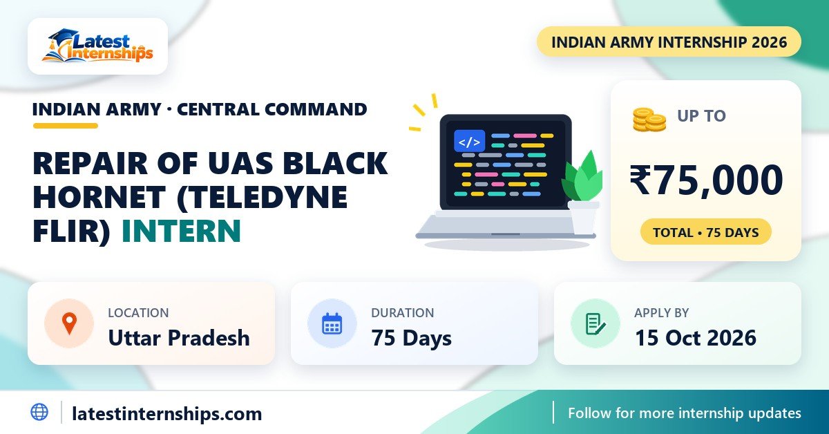 Indian Army Central Command Repair of UAS Black Hornet (Teledyne FLIR) internship banner with stipend, duration and last date